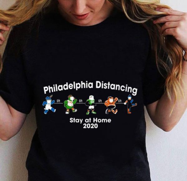 Original Mascot Philadelphia Distancing Stay At Home 2020 shirt 2