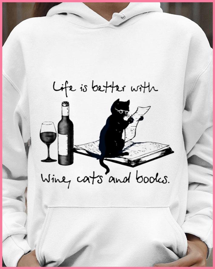 Premium Black Cat Life Is Better With Wine Cats And Books shirt