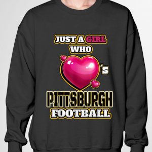 Hot Just A Girl Who Pittsburgh Football Steelers shirt 5