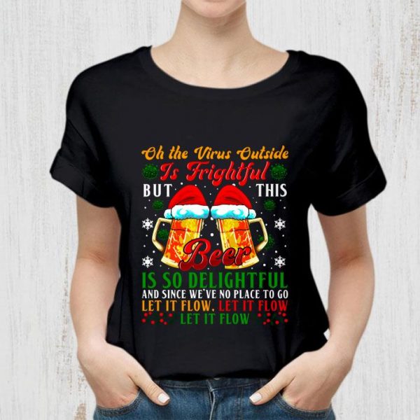 Best Christmas Oh The Virus Outside Is Frightful But This Beer Santa shirt 2