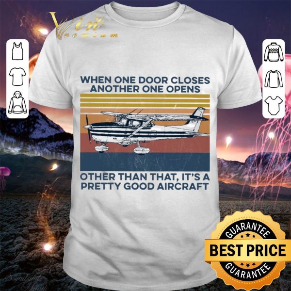 Official Pilot When One Door Closes Another One Opens Aircraft Vintage shirt 1