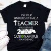 Funny Never Underestimate A Teacher Who Survived 2020 Coronavirus Toilet Paper shirt 6
