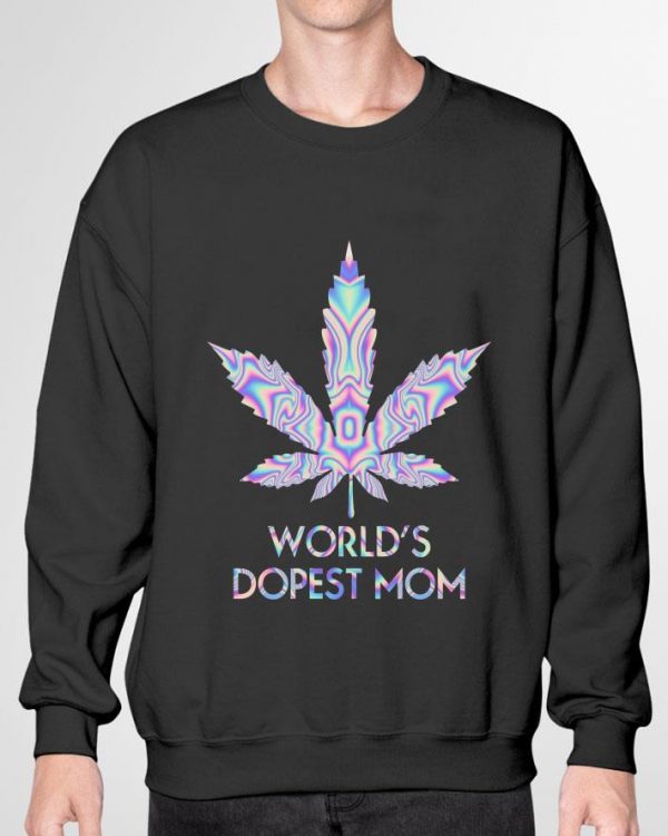 Funny Weed Marijuana World's Dopest Mom shirt 3