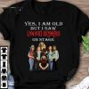 Yes I am old but I saw Lynyrd Skynyrd band on stage shirt 6