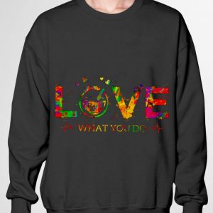 Pharmacy Technician Love what you do shirt 5
