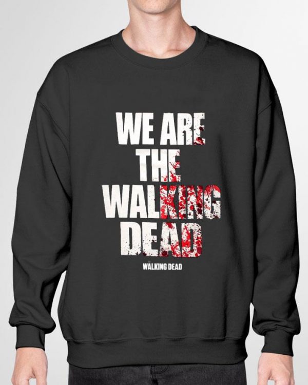 Original We Are The Walking Dead shirt 3
