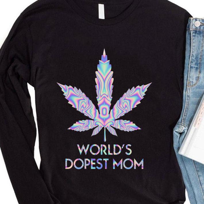 Funny Weed Marijuana World's Dopest Mom shirt 9 Funny Weed Marijuana World's Dopest Mom shirt