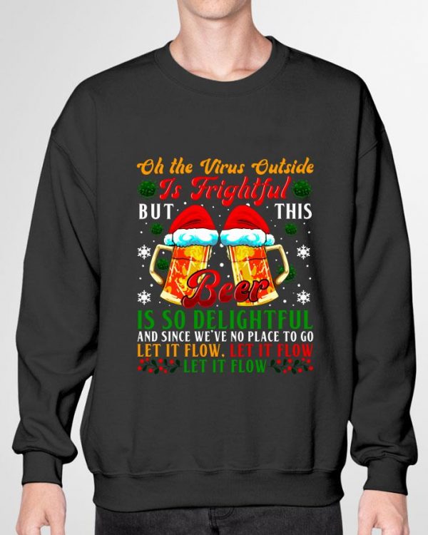 Best Christmas Oh The Virus Outside Is Frightful But This Beer Santa shirt 3