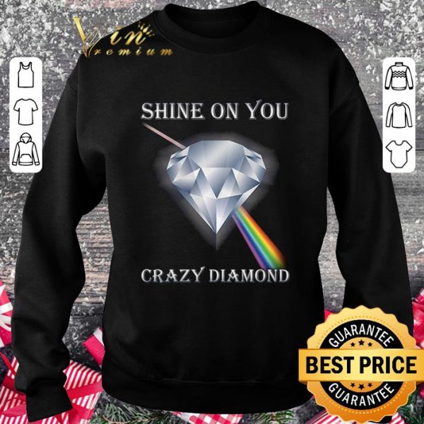 Hot Shine On You Crazy Diamond shirt 3