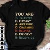Awesome You Are Teacher Talented Elegant Awesome Charming Helpful shirt 7