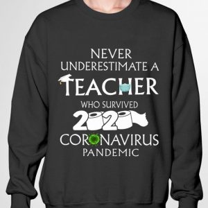Funny Never Underestimate A Teacher Who Survived 2020 Coronavirus Toilet Paper shirt 5