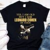 Best Yes I Am Old But I Saw Leonard Cohen On Stage Play Guitar Signature shirt 6