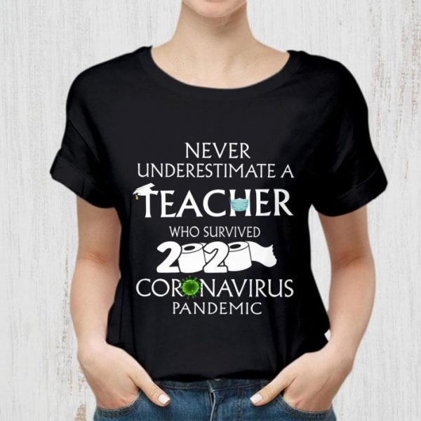 Funny Never Underestimate A Teacher Who Survived 2020 Coronavirus Toilet Paper shirt 2