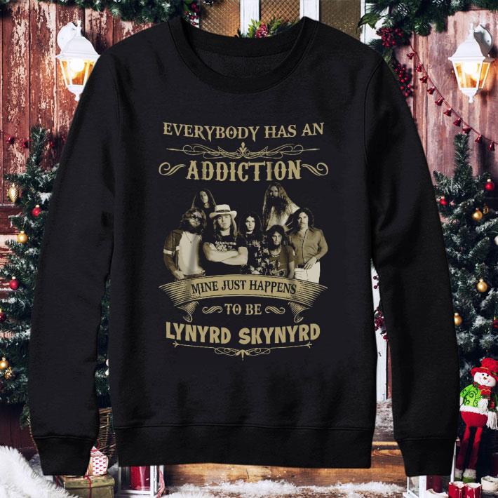 Best Everybody has an addiction mine just happens to be lynyrd skynyrd shirt