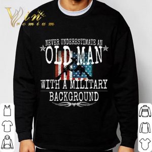 Never Underestimate An Old Man With A Military Background shirt 5