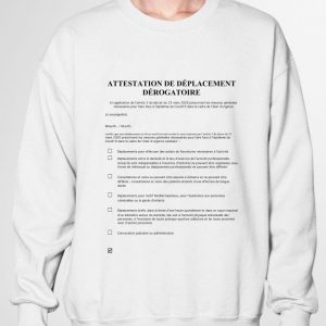 Best Attestation De Deplacement Derogatoire shirt 5