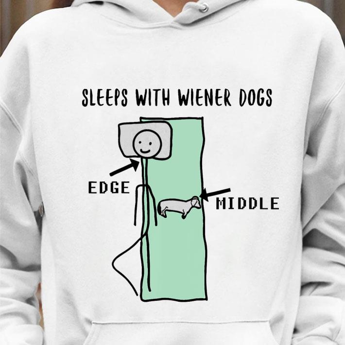 Premium Sleeps With Wiener Dogs Edge Middle shirt 9 Premium Sleeps With Wiener Dogs Edge Middle shirt