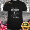 Signature Yes I Am Old But I Saw Bruce Springsteen On Stage shirt 7