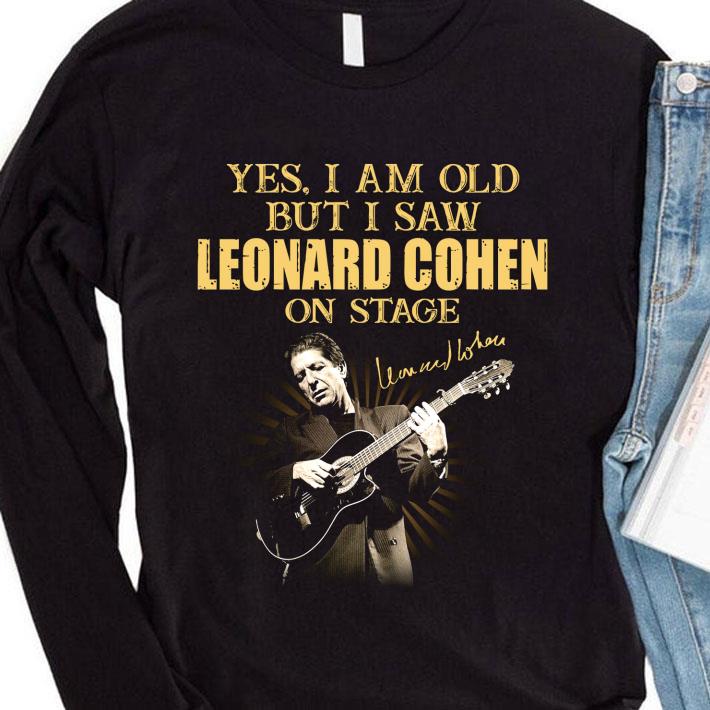 Best Yes I Am Old But I Saw Leonard Cohen On Stage Play Guitar Signature shirt 9 Best Yes I Am Old But I Saw Leonard Cohen On Stage Play Guitar Signature shirt