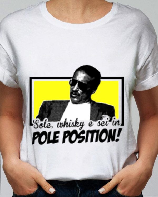 Funny Guido Nicheli Sole whisky e sei in Pole Position shirt 2