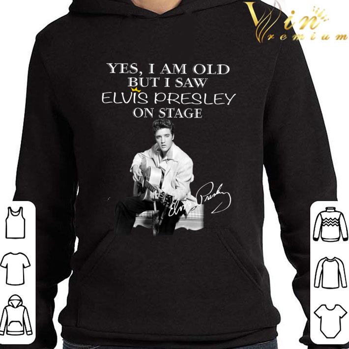 Yes I Am Old But I Saw Elvis Presley Play Guitar On Stage Signature shirt 9 Yes I Am Old But I Saw Elvis Presley Play Guitar On Stage Signature shirt