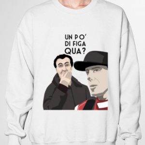 Best Un Po Di Figa Qua shirt 5