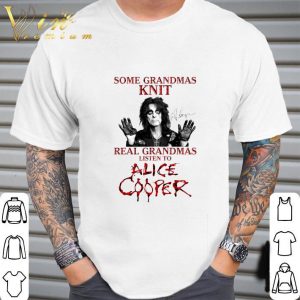Some Grandmas Knit Real Grandmas Listen To Alice Cooper Signature shirt 4
