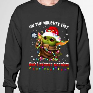 Hot On The Naughty List And I Regret Nothing Christmas Baby Yoda Star Wars shirt 5