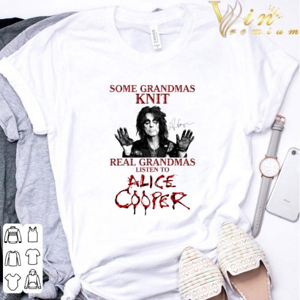 Some Grandmas Knit Real Grandmas Listen To Alice Cooper Signature shirt 3