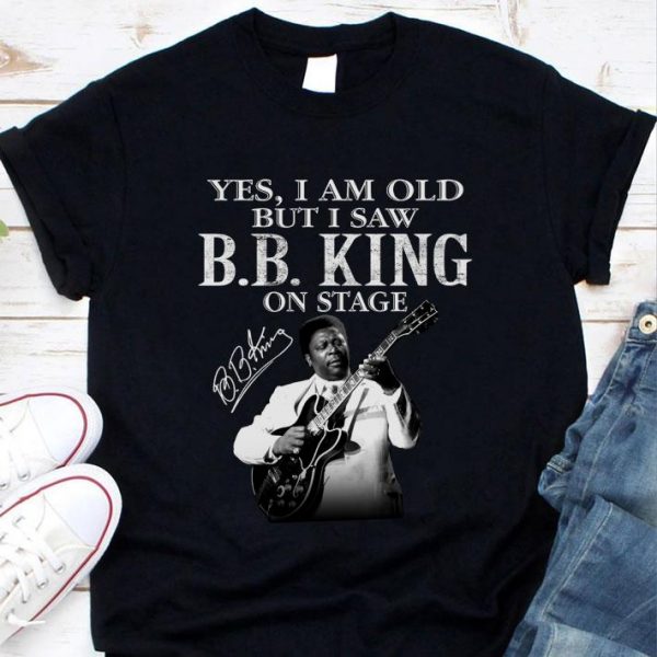 Hot Riley B. King Yes I am old but I saw B.B.King on stage signature shirt 1