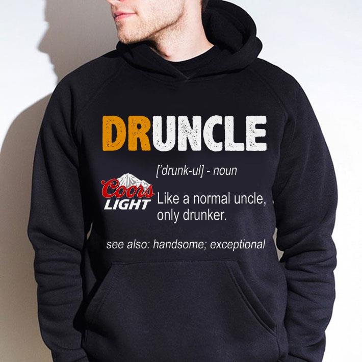 Hot Druncle Coors Light Like A Normal Uncle Only Drunker shirt
