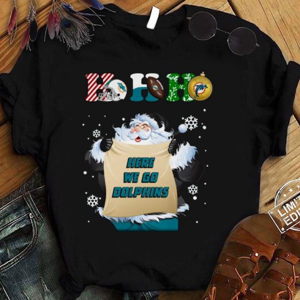 Funny Santa Claus Ho Ho Here We Go Miami Dolphins shirt 1