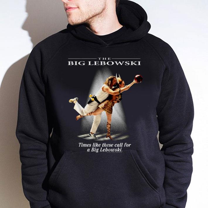 Bowling Dance Times Like These Call For A Big Lebowski Shirt 9 Bowling Dance Times Like These Call For A Big Lebowski Shirt