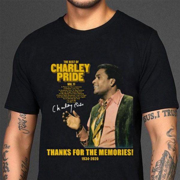 Best The Best Of Charley Pride Vol.11 Thanks For The Memories 1934-2020 shirt 3