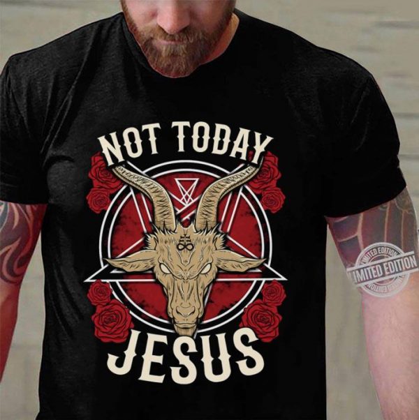 Funny Satan Not Today Jesus shirt 3