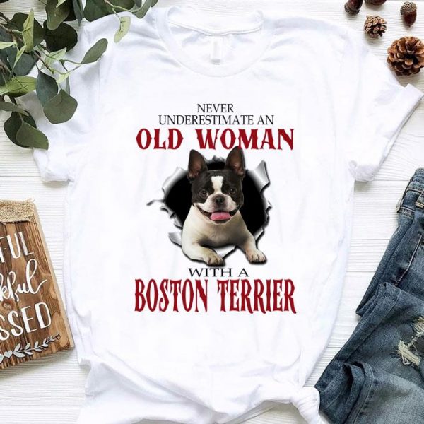 Premium Never underestimate an old woman with a boston terrier shirt 1