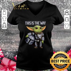 Funny Star Wars Baby Yoda mashup Mandalorian This Is The Way shirt 4