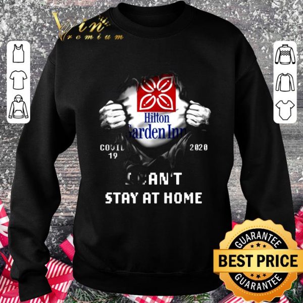 Premium Hilton Garden Inn Covid-19 2020 Stay At Home shirt 3