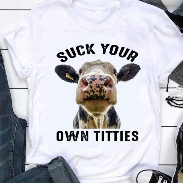 Awesome Cow Heifer Suck Your Own Titties shirt 1