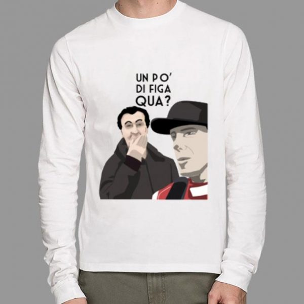 Best Un Po Di Figa Qua shirt 2