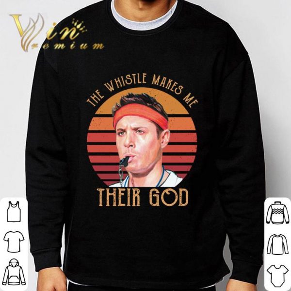 Dean Winchester The Whistle Makes Me Their God shirt 3