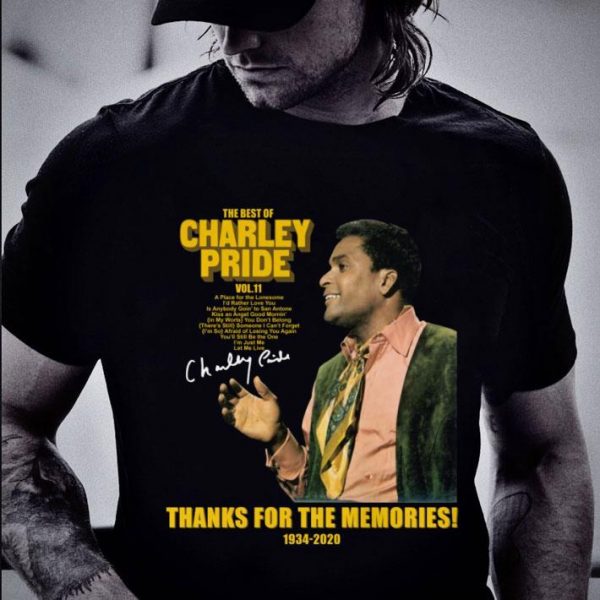 Best The Best Of Charley Pride Vol.11 Thanks For The Memories 1934-2020 shirt 2