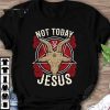 Funny Satan Not Today Jesus shirt 7