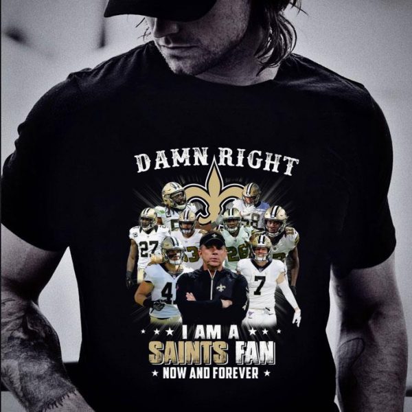 Premium Damn Right I Am A New Orleans Saints Team And Coach shirt 2