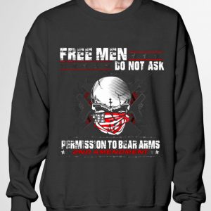 Hot Skull Free Men Do Not Ask Permission To Bear Arms 2nd Amendment shirt 5
