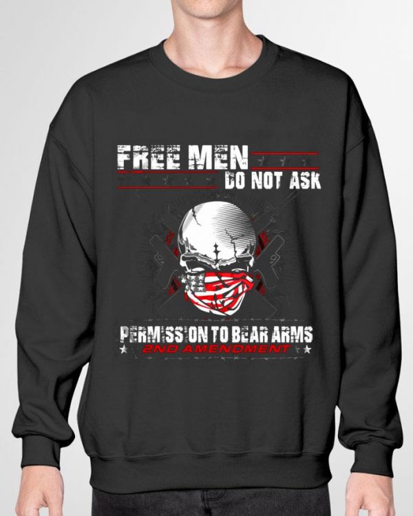 Hot Skull Free Men Do Not Ask Permission To Bear Arms 2nd Amendment shirt 3