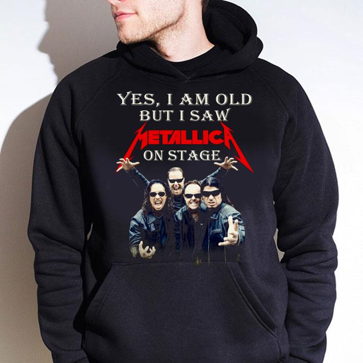 Best Yes I Am Old But I Saw Metallica Band On Stage shirt