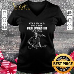 Signature Yes I Am Old But I Saw Bruce Springsteen On Stage shirt 4