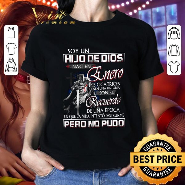Original Soy Un Hijo De Dios Naci En Enero Mis Cicatrices Pero No Pudo shirt 2