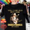 Hot Yes I Am Old But I Saw Charlie Daniels On Stage shirt 8